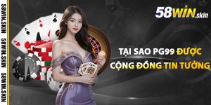 Tại sao PG99 được cộng đồng tin tưởng